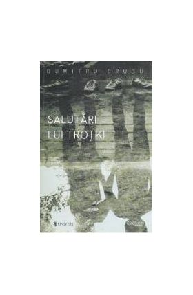 Salutari din Trotki - Dumitru Crudu