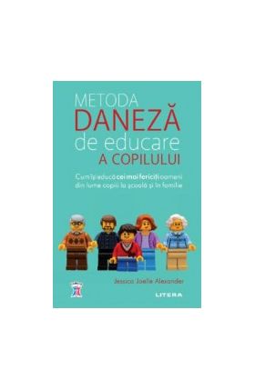 Metoda daneza de educare a copilului - Jessica Joelle Alexander