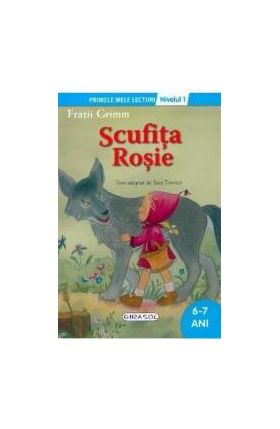 Scufita Rosie - Primele mele lecturi - Nivelul 1