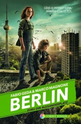 Berlin. Zorii din Alexanderplatz | Fabio Geda, Marco Magnone