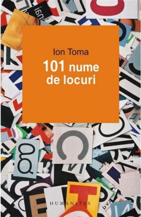 101 nume de locuri | Ion Toma