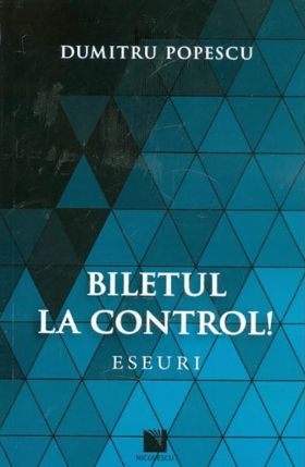 Biletul la control! | Dumitru Popescu