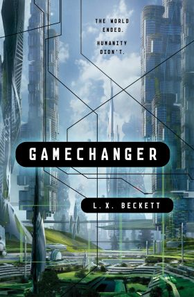 Gamechanger - Volume 1 | L.X. Beckett