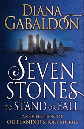 Seven Stones to Stand or Fall | Diana Gabaldon