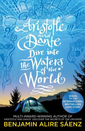 Aristotle and Dante Dive Into the Waters of the World | Benjamin Alire Saenz