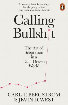 Calling Bullshit | Jevin D. West, Carl T. Bergstrom