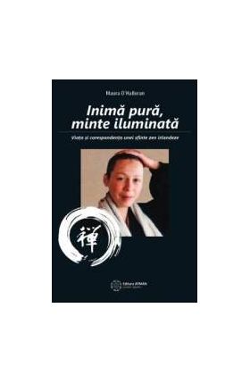 Inima pura minte iluminata - Maura OHalloran