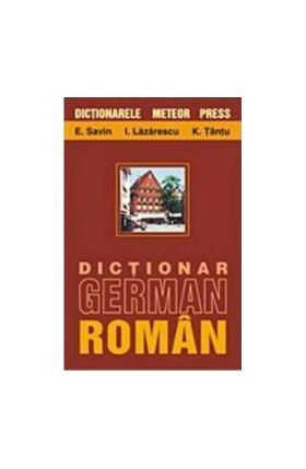 Dictionar german-roman - E.Savin I.Lazarescu K.Tantu