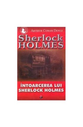 Intoarcerea lui Sherlock Holmes - Arthur Conan Doyle