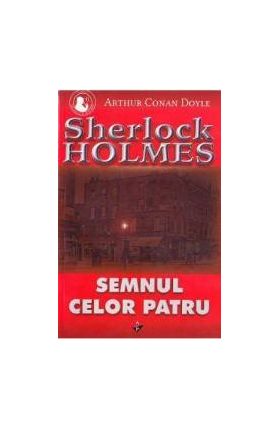 Semnul celor patru - Arthur Conan Doyle