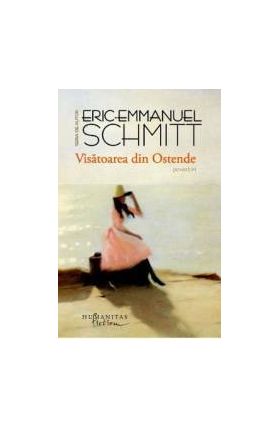 Visatoarea din Ostende - Eric Emmanuel Schmitt