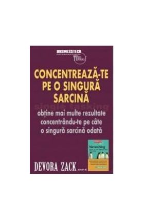 Concentreaza-te pe o singura sarcina - Devora Zack