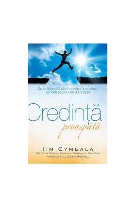 Credinta proaspata - Jim Cymbala