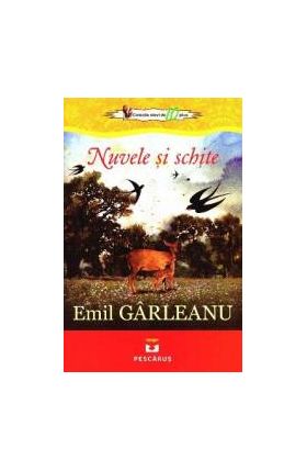 Nuvele si schite - Emil Garleanu