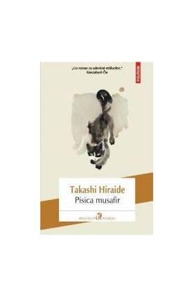Pisica musafir - Takashi Hiraide