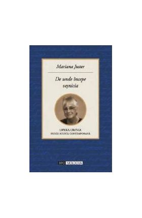 De unde incepe vesnicia - Mariana Juster
