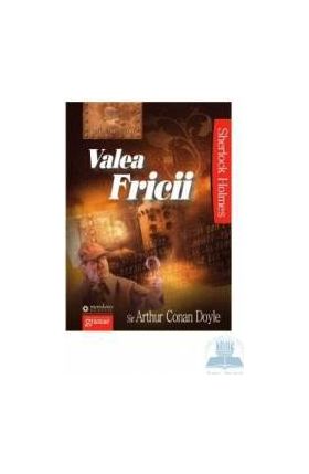 Valea fricii - Arthur Conan Doyle