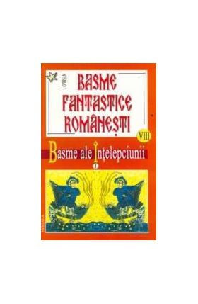 Basme fantastice romanesti VIII + IX - Basme Superstitios - Religioase - I. Oprisan