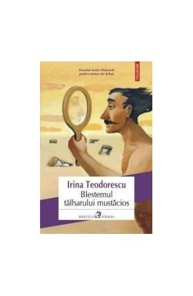 Blestemul talharului mustacios - Irina Teodorescu
