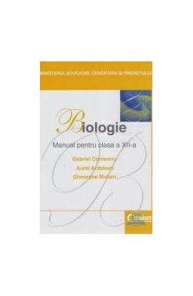 Manual biologie Clasa 12 - Gabriel Corneanu Aurel Ardelean Gheorghe Mohan