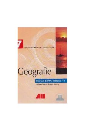 Manual geografie Clasa 7 - Grigore Posea Iuliana Armas