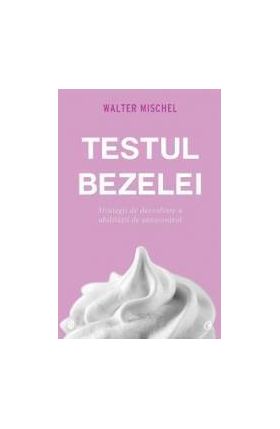 Testul bezelei - Walter Mischel