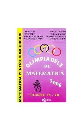 Olimpiadele de matematica Clasele 9-12 2008 - Matei Vlad