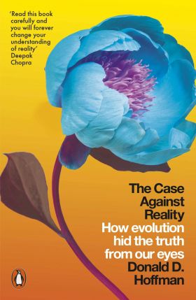 Case Against Reality | Donald D. Hoffman