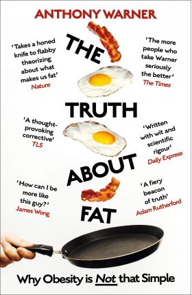 The Truth About Fat | Anthony Warner