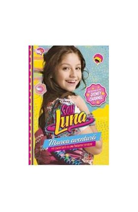 Disney - Soy Luna. Marea aventura