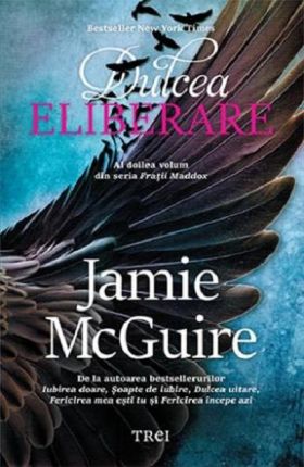 Dulcea eliberare | Jamie McGuire