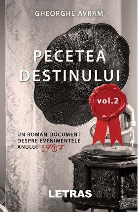 Pecetea destinului. Volumul II | Avram Gheorghe