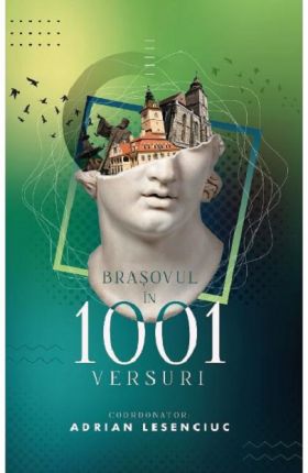 Brasovul in 1001 Versuri | Adrian Lesenciuc