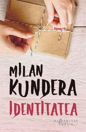 Identitatea | Milan Kundera