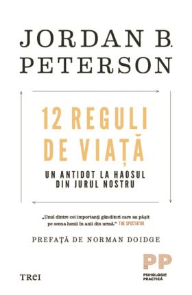 12 Reguli de viata | Jordan B. Peterson