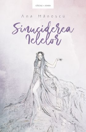Sinuciderea Ielelor | Ana Manescu