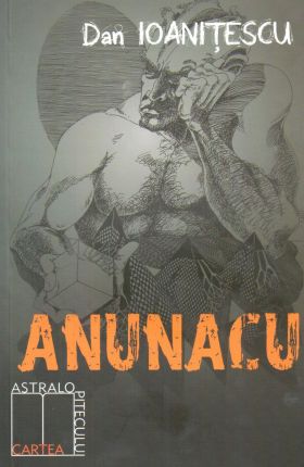 Anunacu | Dan Ioanitescu