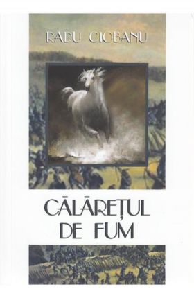 Calaretul de fum | Radu Ciobanu