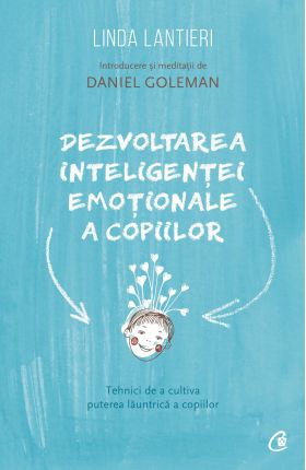 Dezvoltarea inteligentei emotionale a copiilor | Linda Lantieri