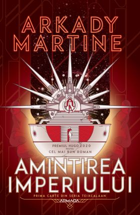 Amintirea Imperiului | Arkady Martine