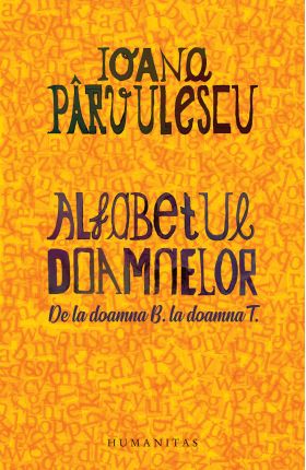 Alfabetul doamnelor | Ioana Parvulescu