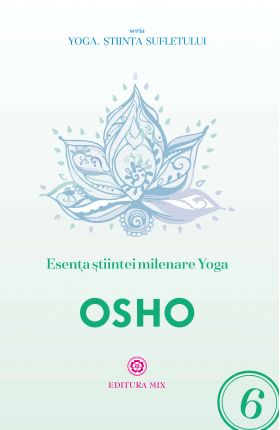 Esenta stiintei milenare yoga | Osho