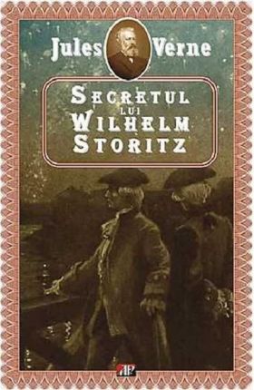 Secretul lui Wilhelm Storitz | Jules Verne