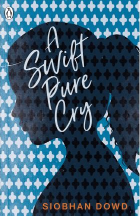 A Swift Pure Cry | Siobhan Dowd