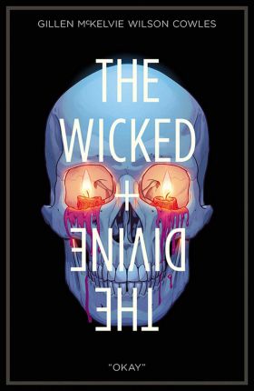 The Wicked + The Divine - Volume 9: Okay | Kieron Gillen