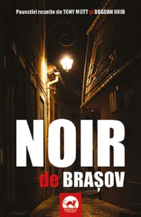 Noir de Brasov | Bogdan Hrib, Tony Mott