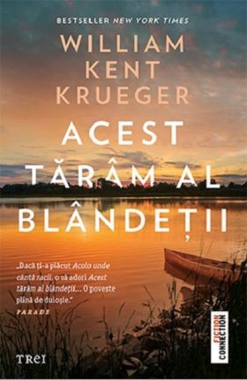 Acest taram al blandetii | William Kent Krueger