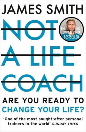 Not a Life Coach | James Smith