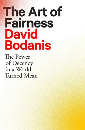 Art of Fairness | David Bodanis