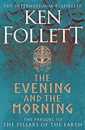 The Evening and the Morning | Ken Follett